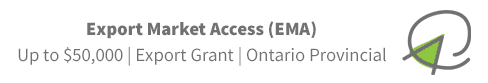 Export Market Access (EMA) Export Grants Ontario